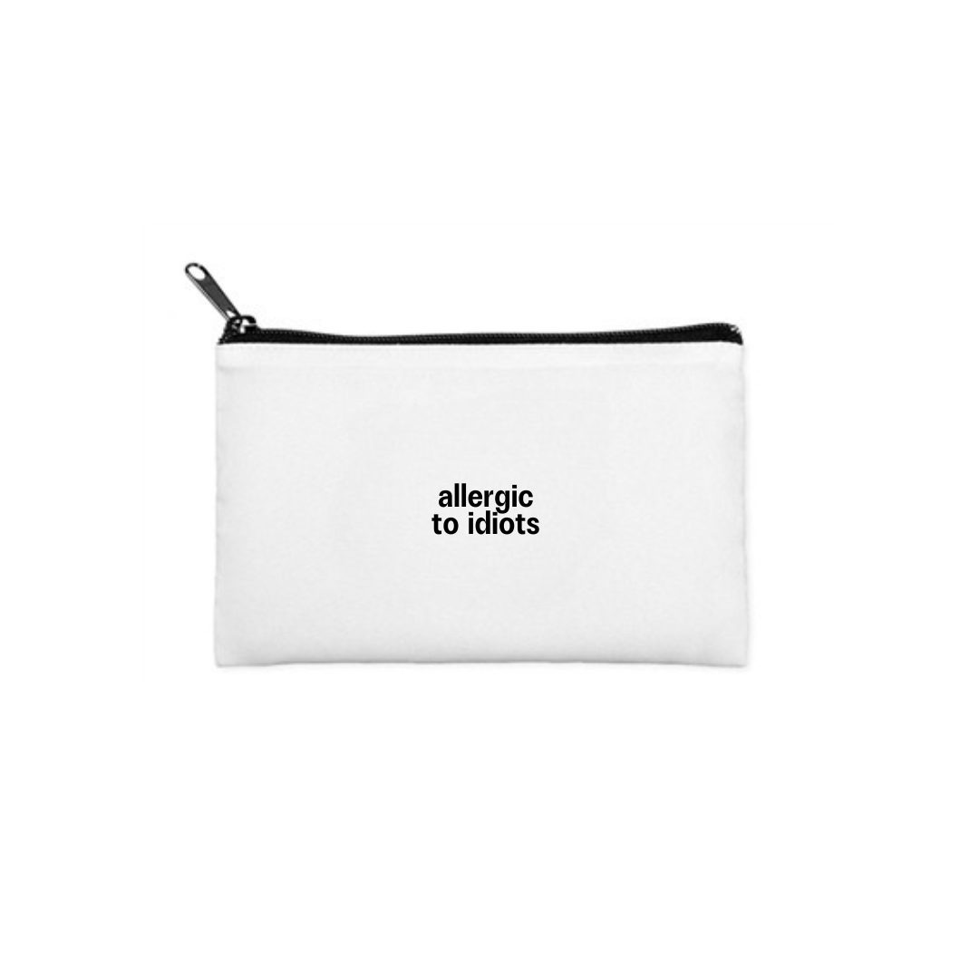 "allergic to idiots" pouch