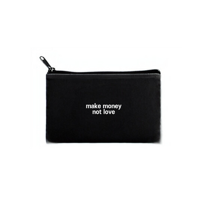 "make money not love" pouch