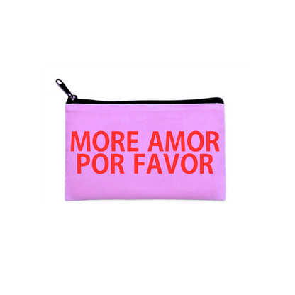 "more amor por favor" pouch