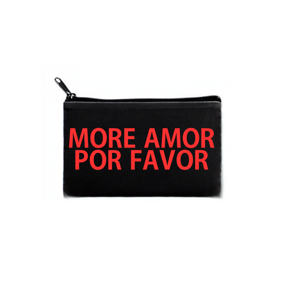 "more amor por favor" pouch