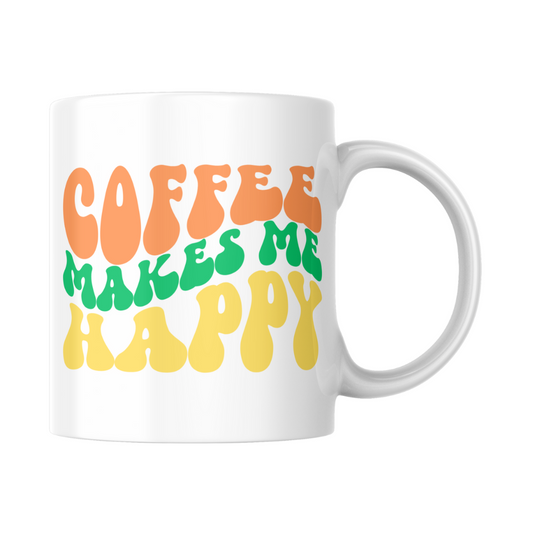 "coffee makes me happy" mug